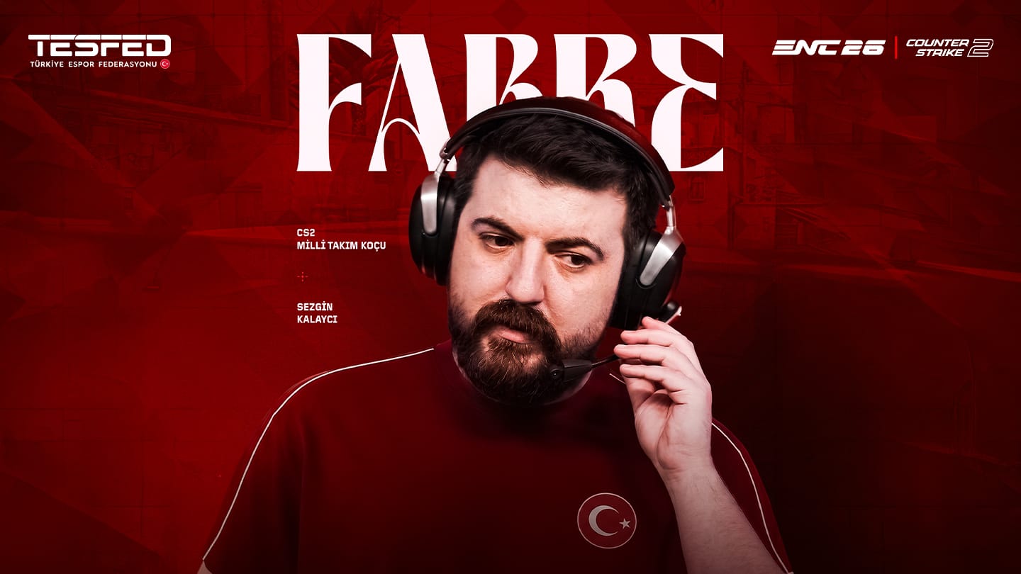Sezgin “Fabre” Kalaycı, CS2 Milli Takımımızın Koçu Oldu
